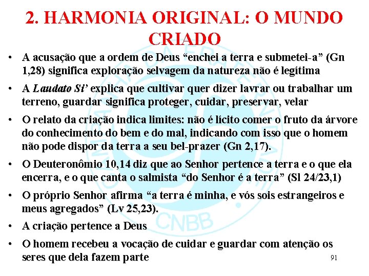 2. HARMONIA ORIGINAL: O MUNDO CRIADO • A acusação que a ordem de Deus