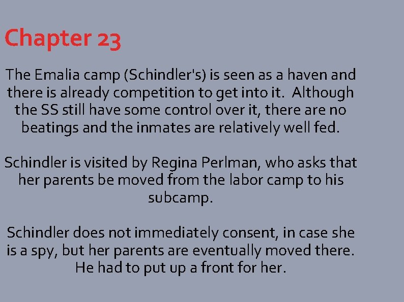 Chapter 23 The Emalia camp (Schindler's) is seen as a haven and there is
