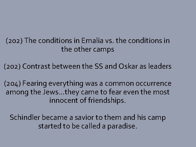 (202) The conditions in Emalia vs. the conditions in the other camps (202) Contrast