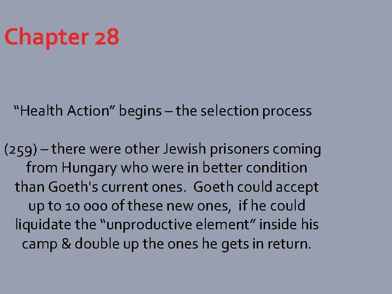 Chapter 28 “Health Action” begins – the selection process (259) – there were other