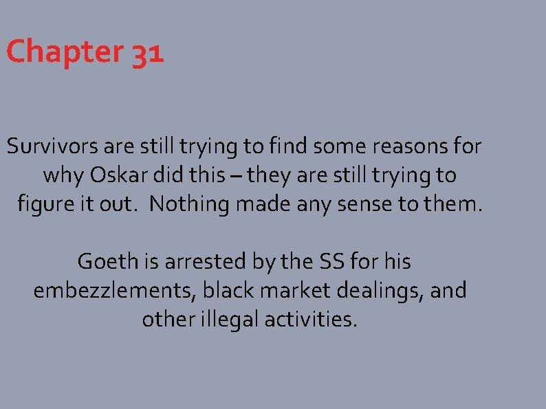 Chapter 31 Survivors are still trying to find some reasons for why Oskar did