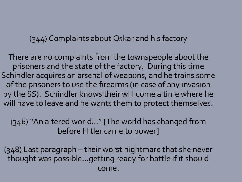 (344) Complaints about Oskar and his factory There are no complaints from the townspeople