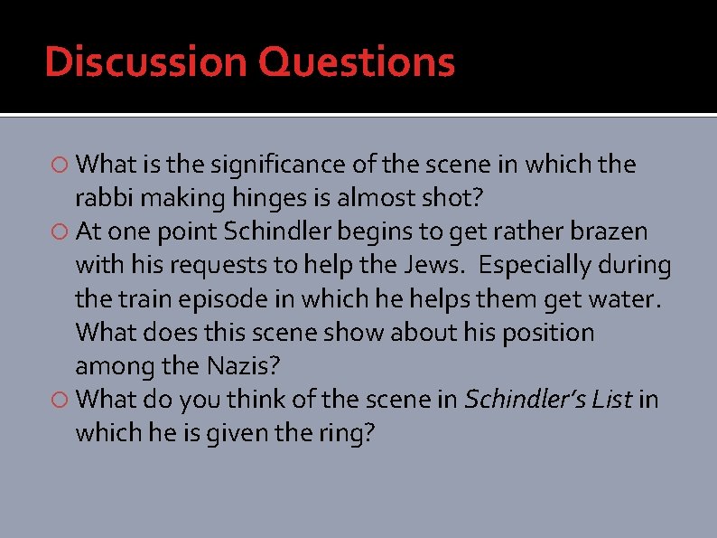 Discussion Questions What is the significance of the scene in which the rabbi making