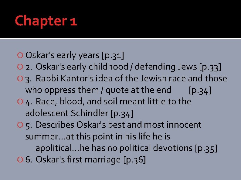 Chapter 1 Oskar's early years [p. 31] 2. Oskar's early childhood / defending Jews