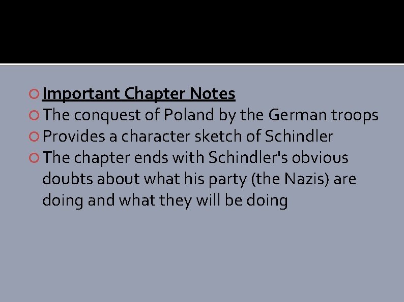  Important Chapter Notes The conquest of Poland by the German troops Provides a