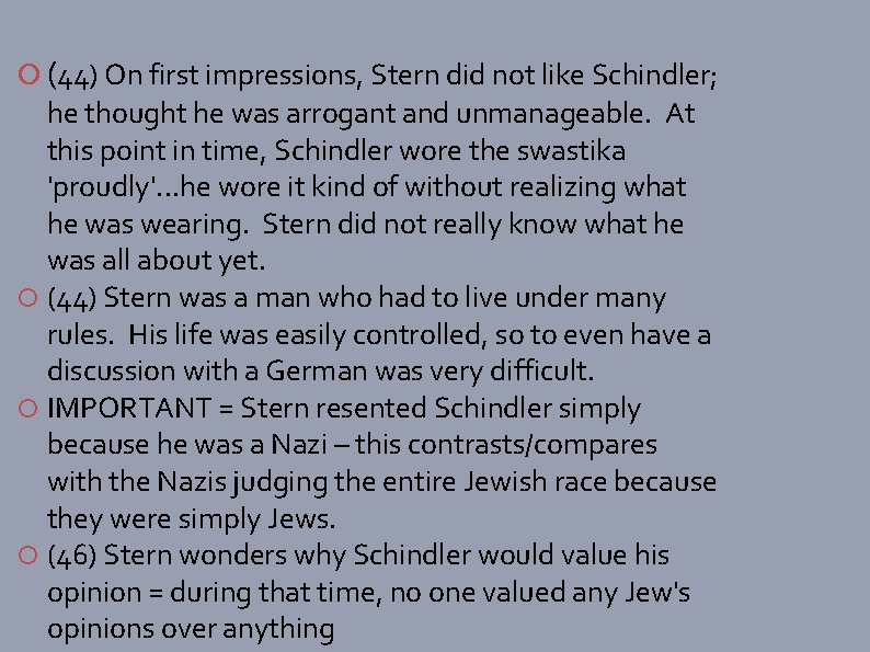  (44) On first impressions, Stern did not like Schindler; he thought he was
