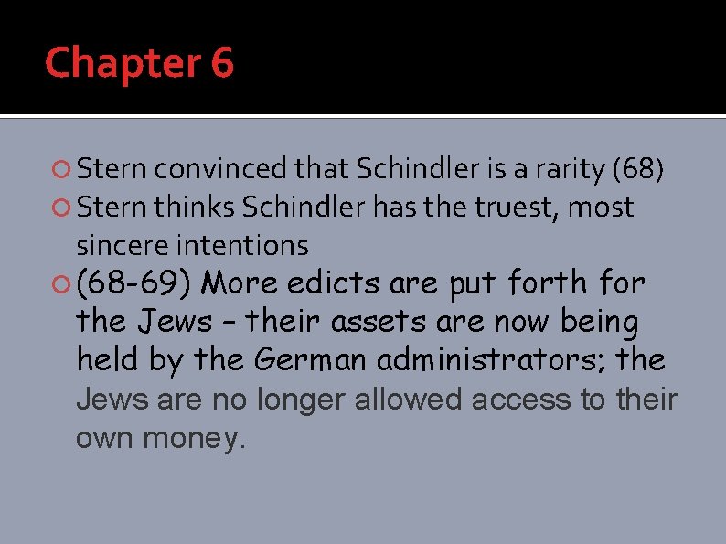 Chapter 6 Stern convinced that Schindler is a rarity (68) Stern thinks Schindler has