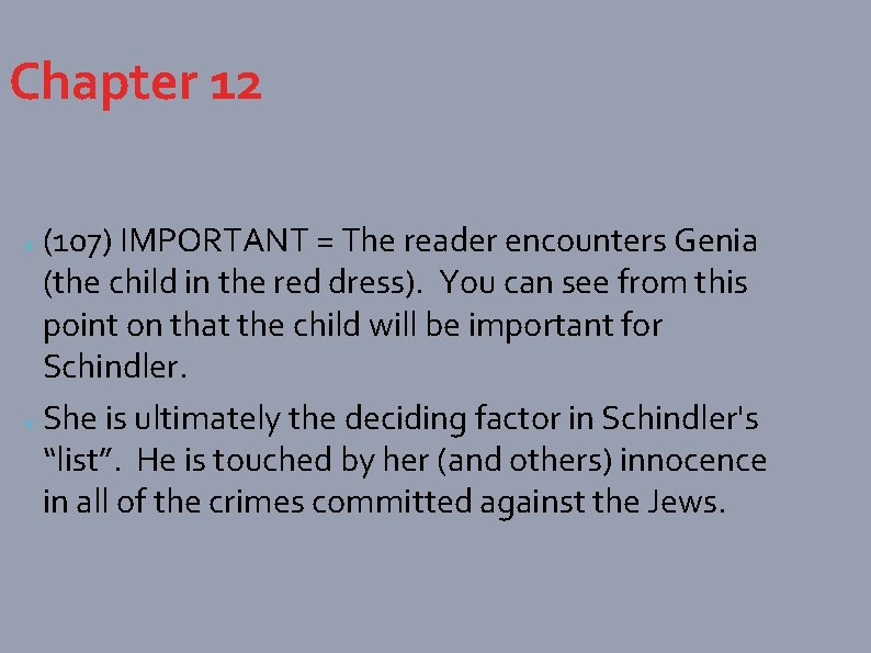Chapter 12 (107) IMPORTANT = The reader encounters Genia (the child in the red