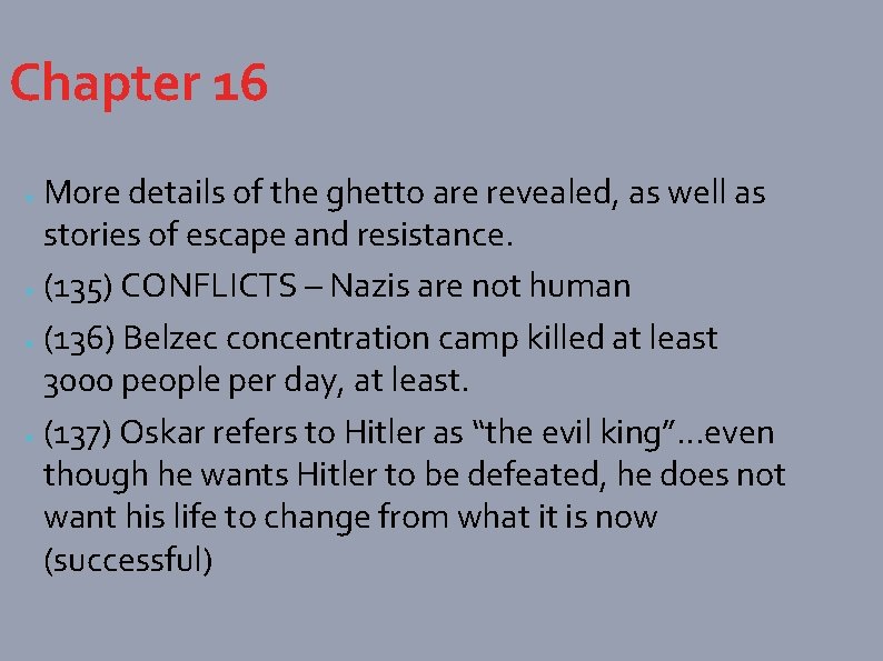 Chapter 16 More details of the ghetto are revealed, as well as stories of
