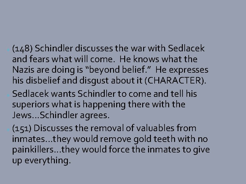 (148) Schindler discusses the war with Sedlacek and fears what will come. He knows