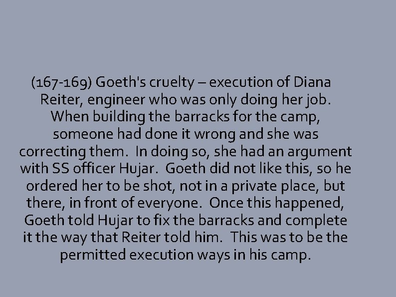 (167 -169) Goeth's cruelty – execution of Diana Reiter, engineer who was only doing