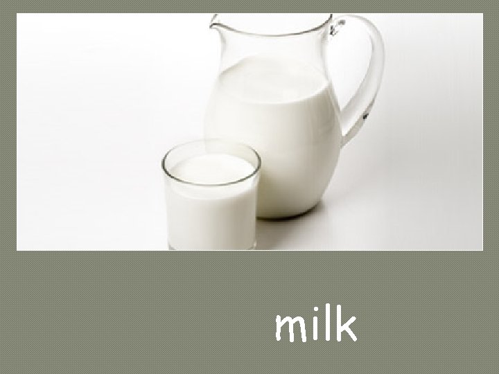 milk 