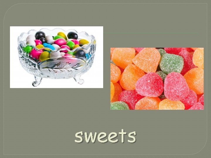 sweets sweets