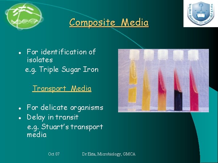 Composite Media l For identification of isolates e. g. Triple Sugar Iron Transport Media