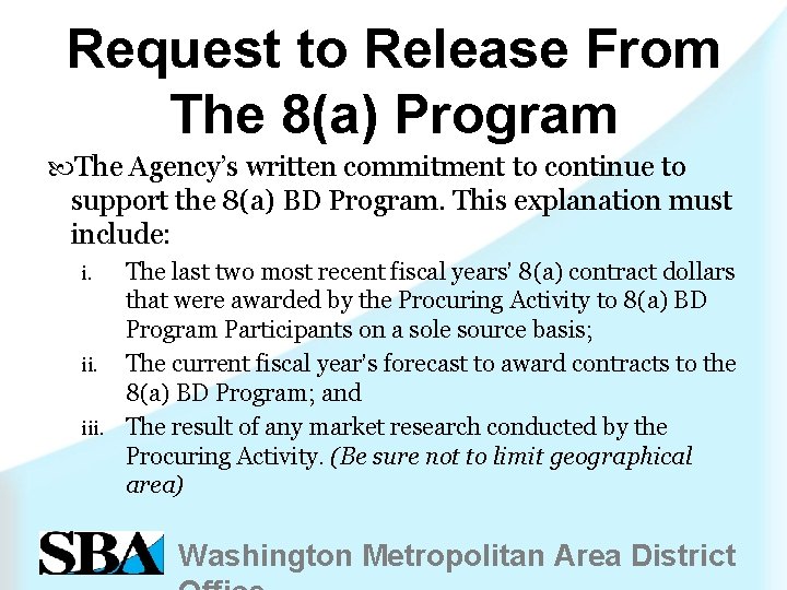 Request to Release From The 8(a) Program The Agency’s written commitment to continue to