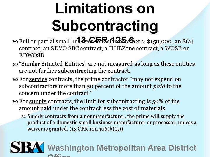 Limitations on Subcontracting 13 CFR 125. 6 Full or partial small business set-aside contract