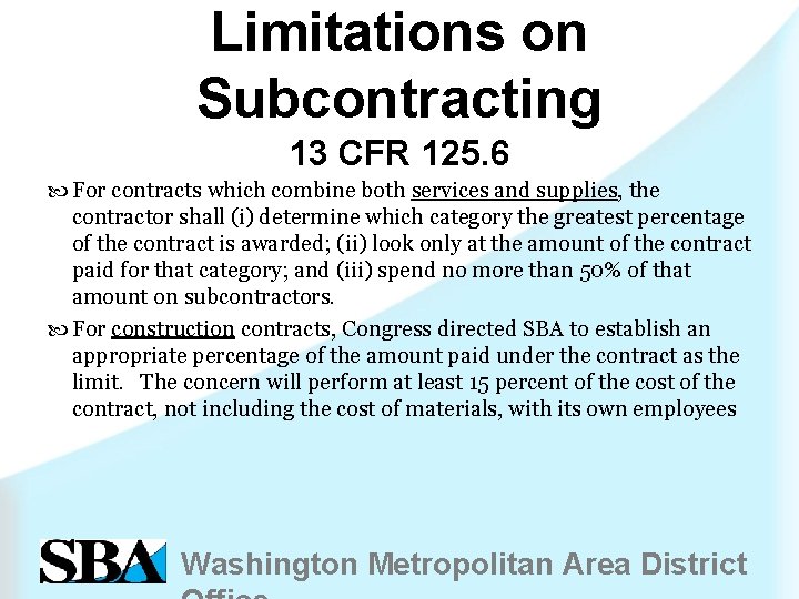 Limitations on Subcontracting 13 CFR 125. 6 For contracts which combine both services and