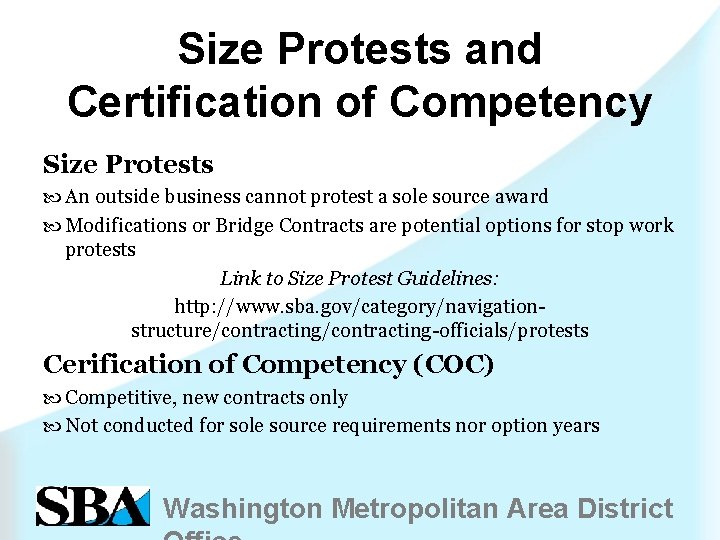 Size Protests and Certification of Competency Size Protests An outside business cannot protest a