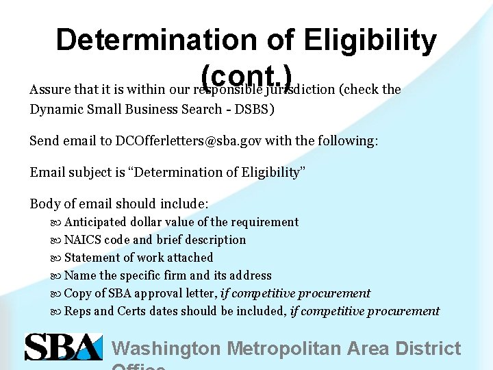 Determination of Eligibility (cont. ) Assure that it is within our responsible jurisdiction (check