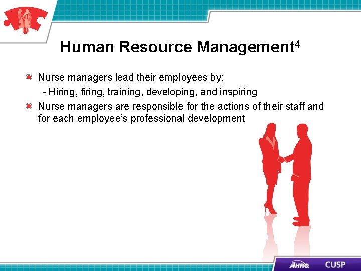 Human Resource Management 4 Nurse managers lead their employees by: - Hiring, firing, training, Human Resource Management 4 Nurse managers lead their employees by: - Hiring, firing, training,