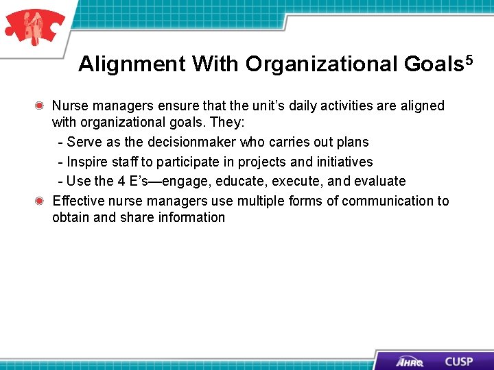 Alignment With Organizational Goals 5 Nurse managers ensure that the unit’s daily activities are Alignment With Organizational Goals 5 Nurse managers ensure that the unit’s daily activities are