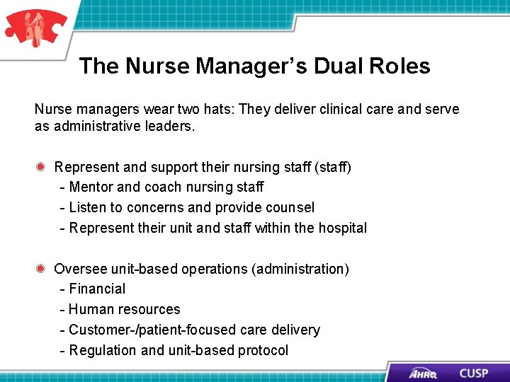 The Nurse Manager’s Dual Roles Nurse managers wear two hats: They deliver clinical care The Nurse Manager’s Dual Roles Nurse managers wear two hats: They deliver clinical care