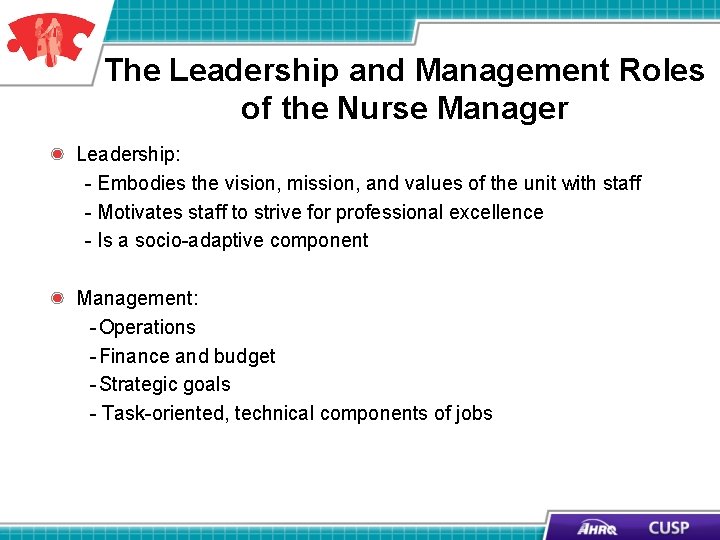 The Leadership and Management Roles of the Nurse Manager Leadership: - Embodies the vision, The Leadership and Management Roles of the Nurse Manager Leadership: - Embodies the vision,
