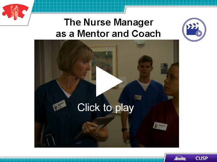 The Nurse Manager as a Mentor and Coach The Nurse Manager as a Mentor and Coach