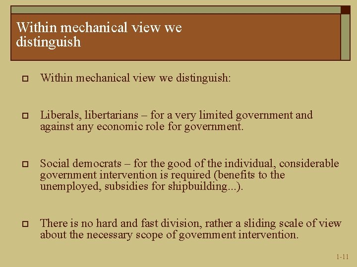 Within mechanical view we distinguish o Within mechanical view we distinguish: o Liberals, libertarians