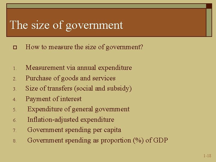 The size of government o How to measure the size of government? 1. Measurement