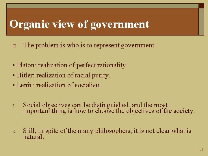 Organic view of government o The problem is who is to represent government. •