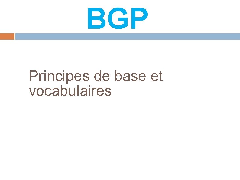 BGP Principes de base et vocabulaires 