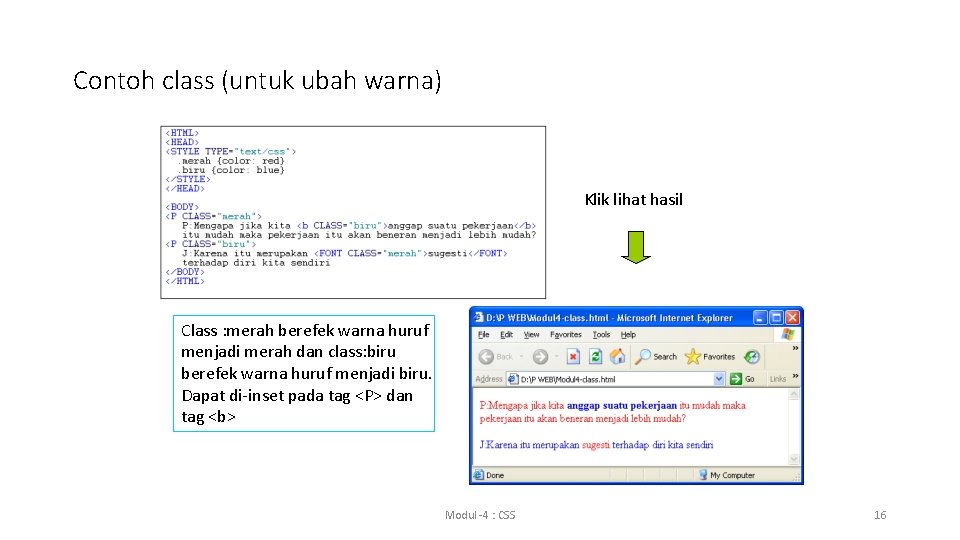 Contoh class (untuk ubah warna) Klik lihat hasil Class : merah berefek warna huruf