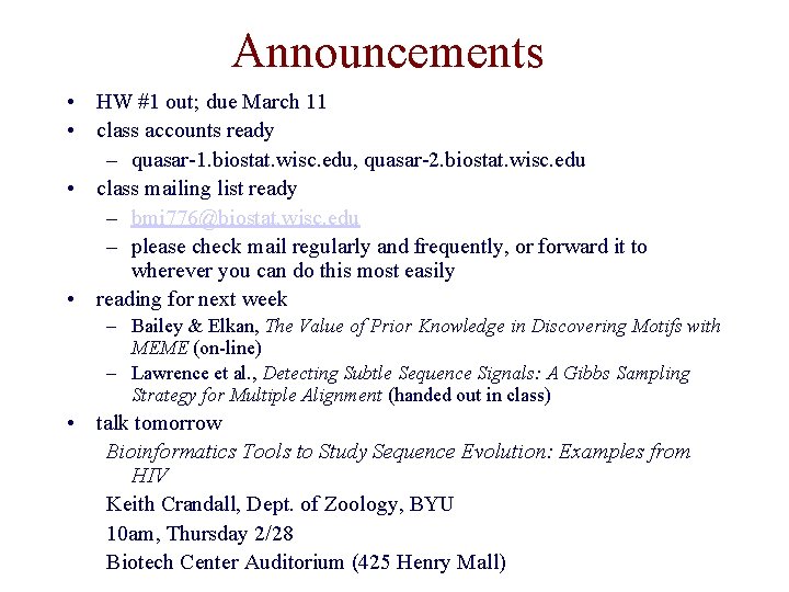 Announcements • HW #1 out; due March 11 • class accounts ready – quasar-1.