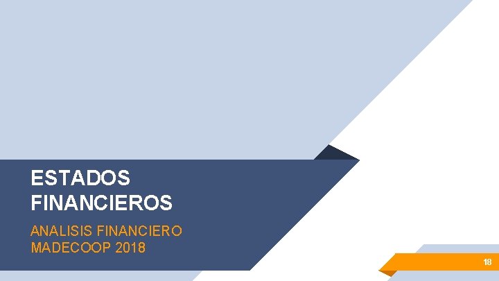 ESTADOS FINANCIEROS ANALISIS FINANCIERO MADECOOP 2018 18 