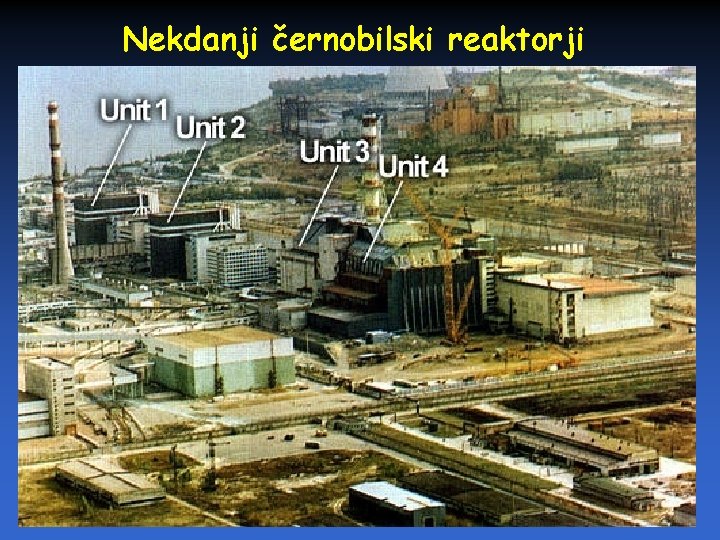 Nekdanji černobilski reaktorji 