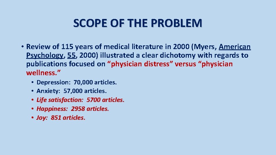 SCOPE OF THE PROBLEM • Review of 115 years of medical literature in 2000