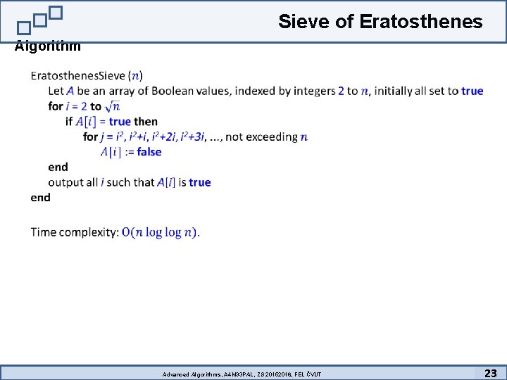 Sieve of Eratosthenes Algorithm Advanced Algorithms, A 4 M 33 PAL, ZS 20152016, FEL