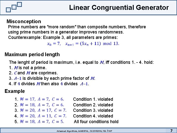 Linear Congruential Generator Misconception Prime numbers are "more random" than composite numbers, therefore using