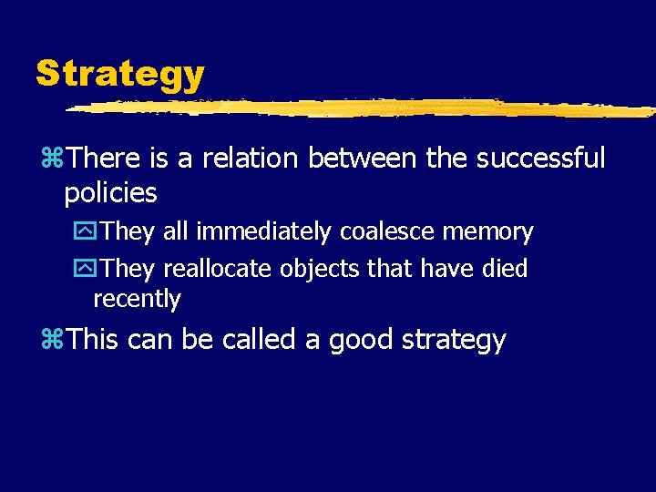 Strategy z. There is a relation between the successful policies y. They all immediately