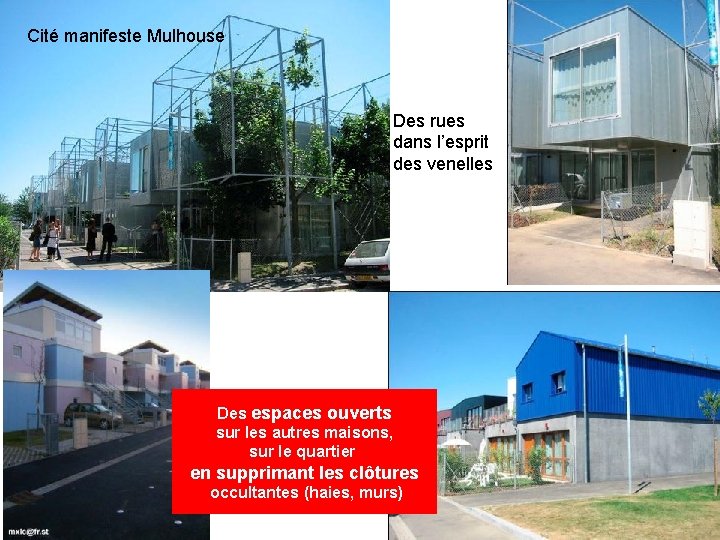 Cité manifeste Mulhouse Des rues dans l’esprit des venelles Des espaces ouverts sur les