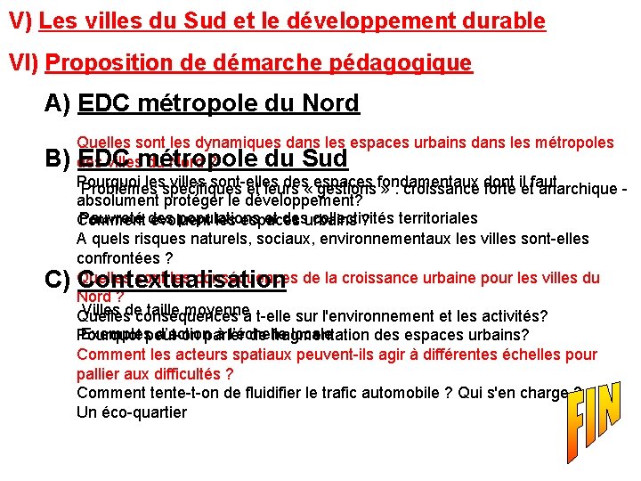 V) Les villes du Sud et le développement durable VI) Proposition de démarche pédagogique