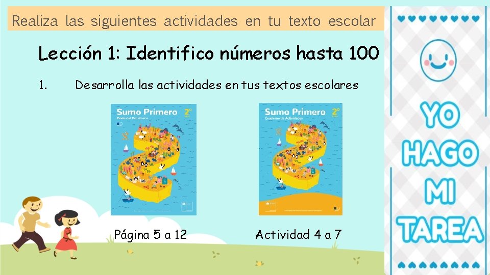Realiza las siguientes actividades en tu texto escolar Lección 1: Identifico números hasta 100