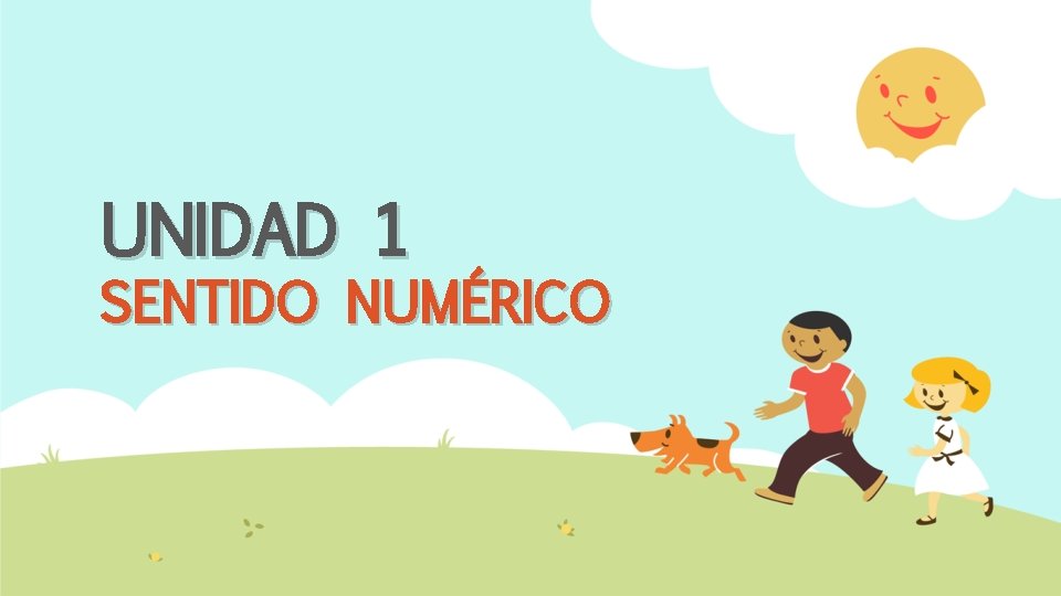 UNIDAD 1 SENTIDO NUMÉRICO 