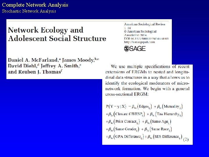 Complete Network Analysis Stochastic Network Analysis 