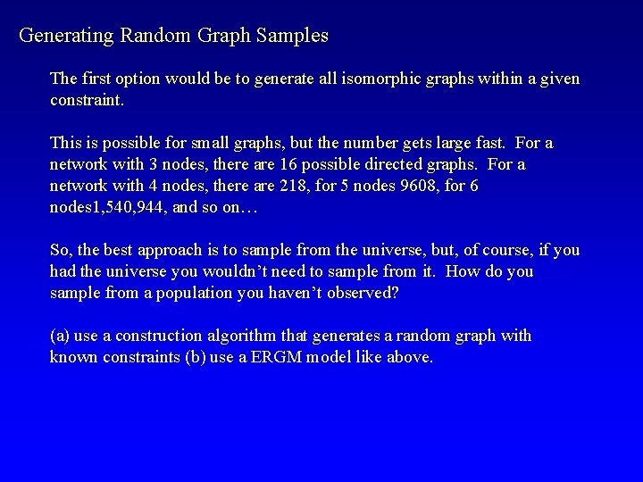 Generating Random Graph Samples The first option would be to generate all isomorphic graphs