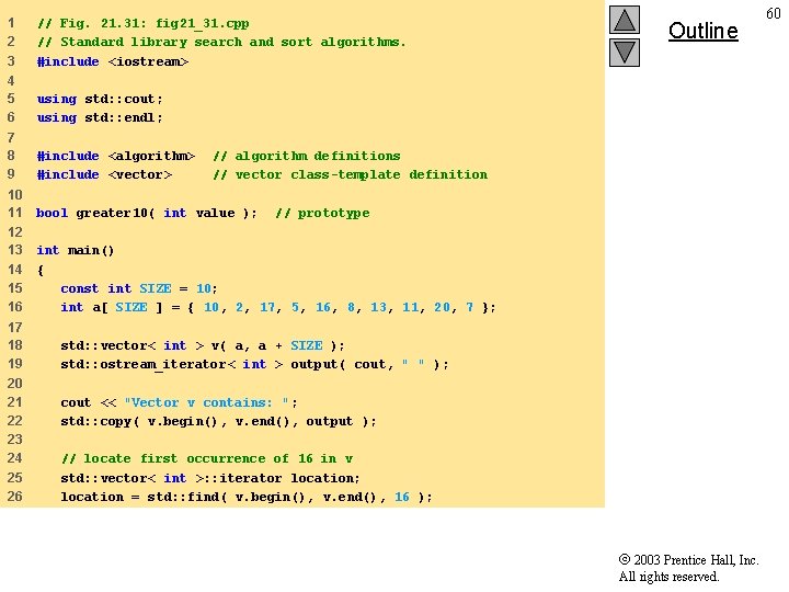 1 2 3 // Fig. 21. 31: fig 21_31. cpp // Standard library search