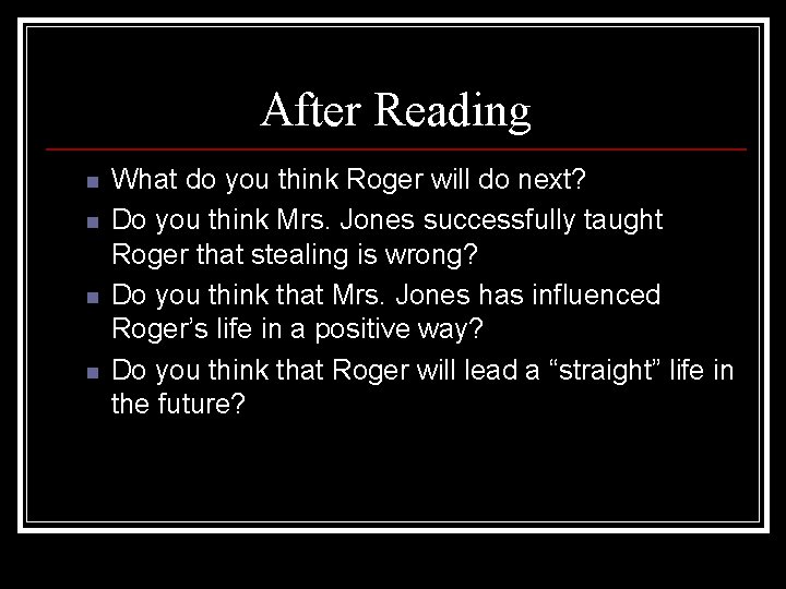 After Reading n n What do you think Roger will do next? Do you