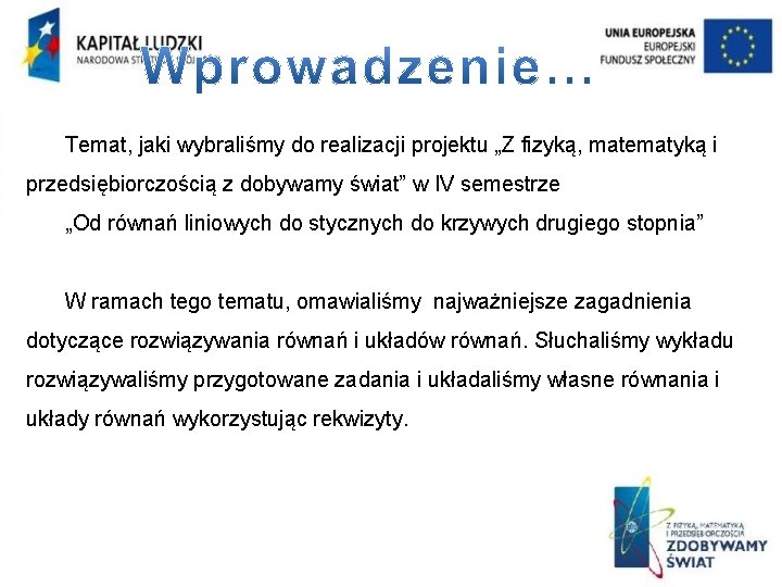 Projekt Z FIZYK MATEMATYK I PRZEDSIBIORCZOCI ZDOBYWAMY WIAT
