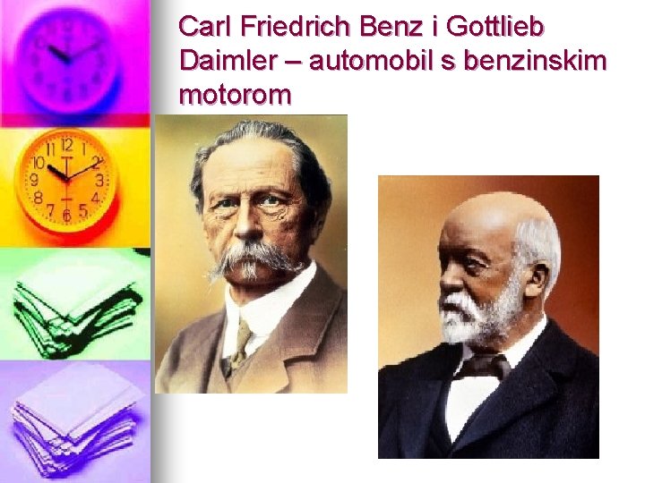 Carl Friedrich Benz i Gottlieb Daimler – automobil s benzinskim motorom 